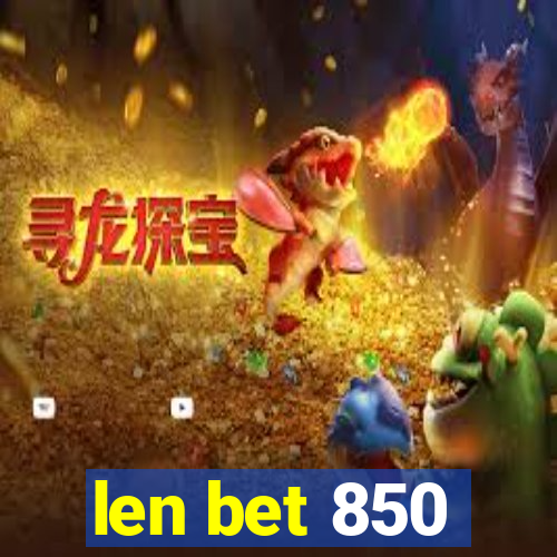 len bet 850